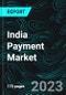 India Payment Market, Volume, Size, Forecast 2023-2028, Industry Trends, Share, Growth, Impact of Inflation, Opportunity Company Analysis - Product Thumbnail Image