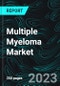 Multiple Myeloma Market, Size, Global Forecast 2023-2030, Industry Trends, Growth, Share, Outlook, Impact of Inflation, Opportunity Company Analysis - Product Image