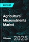 Agricultural Micronutrients Market, Size, Global Forecast 2023-2028, Industry Trends, Growth, Impact of Inflation, Opportunity Company Analysis - Product Thumbnail Image