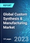 Global Custom Synthesis & Manufacturing (CSM) Market: Analysis By Application (Pharmaceutical, Agrochemical, and Others), By Region Size and Trends with Impact of COVID-19 and Forecast up to 2028 - Product Image