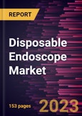Disposable Endoscope Market Forecast to 2028 - COVID-19 Impact and Global Analysis By Application and End User- Product Image