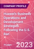 Huawei's Business Operations and Development Strategies Following the U.S. Ban - Product Image