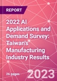 2022 AI Applications and Demand Survey: Taiwan's Manufacturing Industry Results - Product Image
