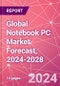 Global Notebook PC Market Forecast, 2024-2028 - Product Thumbnail Image