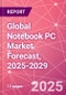 Global Notebook PC Market Forecast, 2025-2029 - Product Thumbnail Image