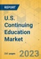 U.S. Continuing Education Market - Industry Outlook & Forecast 2023-2028 - Product Thumbnail Image