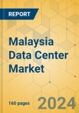 Malaysia Data Center Market - Investment Analysis & Growth Opportunity 2024-2029- Product Image