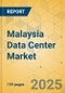 Malaysia Data Center Market - Investment Analysis & Growth Opportunities 2023-2028 - Product Image