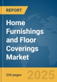 Home Furnishings and Floor Coverings Market Report 2025- Product Image