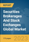 Securities Brokerages And Stock Exchanges Global Market Report 2024- Product Image