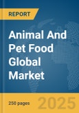 Animal And Pet Food Global Market Report 2024- Product Image