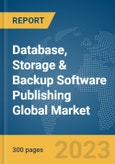 Database, Storage & Backup Software Publishing Global Market Report 2024- Product Image