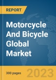 Motorcycle And Bicycle Global Market Report 2024- Product Image