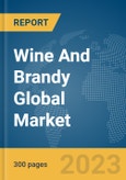 Wine And Brandy Global Market Report 2024- Product Image