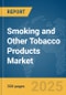 Smoking and Other Tobacco Products Market Report 2025 - Product Image