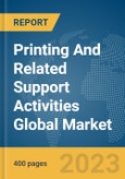Printing And Related Support Activities Global Market Report 2024- Product Image