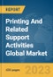 Printing And Related Support Activities Global Market Report 2024 - Product Image