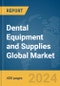 Dental Equipment and Supplies Global Market Report 2024 - Product Image