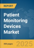 Patient Monitoring Devices Market Report 2025- Product Image