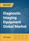 Diagnostic Imaging Equipment Global Market Report 2024 - Product Image
