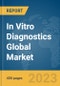 In Vitro Diagnostics Global Market Report 2024 - Product Thumbnail Image