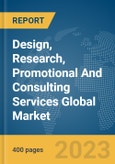 Design, Research, Promotional And Consulting Services Global Market Report 2024- Product Image