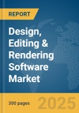 Design, Editing & Rendering Software Market Report 2025- Product Image