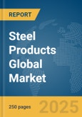 Steel Products Global Market Report 2025- Product Image