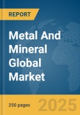 Metal And Mineral Global Market Report 2025- Product Image