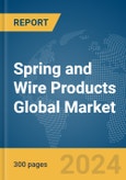 Spring and Wire Products Global Market Report 2024- Product Image