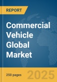 Commercial Vehicle Global Market Report 2025- Product Image