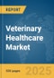 Veterinary Healthcare Market Report 2025 - Product Thumbnail Image