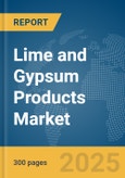 Lime and Gypsum Products Market Report 2025- Product Image