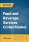 Food And Beverage Services Global Market Report 2023 - Product Image
