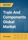 Train And Components Global Market Report 2024- Product Image