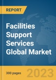 Facilities Support Services Global Market Report 2024- Product Image