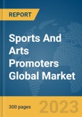 Sports And Arts Promoters Global Market Report 2024- Product Image