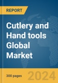 Cutlery and Hand tools Global Market Report 2024- Product Image