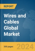 Wires and Cables Global Market Report 2024- Product Image