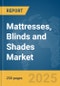 Mattresses, Blinds and Shades Market Report 2025 - Product Image