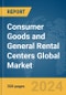 Consumer Goods and General Rental Centers Global Market Report 2024 - Product Thumbnail Image