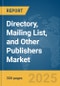 Directory, Mailing List, and Other Publishers Market Report 2025 - Product Thumbnail Image