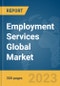 Employment Services Global Market Report 2023 - Product Image