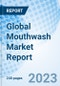 Global Mouthwash Market Report Size, Trends & Growth Opportunity, By Product Type, By Nature, By Flavor ,By Distribution Channel, By End Users and By Region and Forecast Till 2030 - Product Image