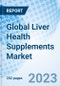 Global Liver Health Supplements Market Size, Trends, and Growth Opportunity, By Product, By Type, By Dosage Form, By Route of Administration, By End-Users, By Distribution Channel, By Region and Forecast till 2030 - Product Image