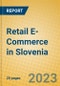 Retail E-Commerce in Slovenia - Product Thumbnail Image