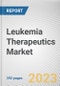 Leukemia Therapeutics Market by Type, Drug Class, Distribution Channel: Global Opportunity Analysis and Industry Forecast, 2021-2031 - Product Image