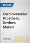 Cardiovascular Prosthetic Devices Market by Type, End-user: Global Opportunity Analysis and Industry Forecast, 2021-2031 - Product Image