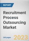 Recruitment Process Outsourcing Market by Type, End-user: Global Opportunity Analysis and Industry Forecast, 2021-2031- Product Image