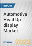 Automotive Head Up Display Market by HUD Type, Technology, Car Type, Sales Channel: Global Opportunity Analysis and Industry Forecast, 2021-2031- Product Image